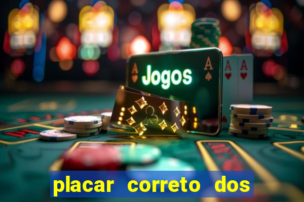 placar correto dos jogos de hoje